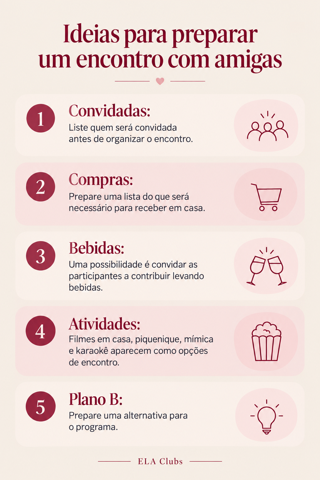 Checklist com cinco sugestões: listar convidadas, preparar a lista de compras, combinar contribuição com bebidas, escolher entre filmes em casa, piquenique, mímica ou karaokê e preparar um plano B.